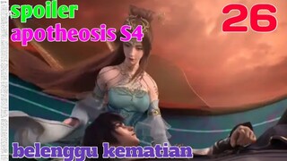 Spoiler Apotheosis S4 Part 26 : Belenggu Kematian