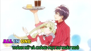 ALL IN ONE | Chàng Mục Sư Và Nàng Thánh Nữ Ngây Ngô | Tập 1 - 12 | Tiên Misaki Review