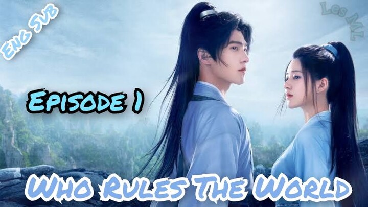 Who Rules The World Ep 1 (English Sub)