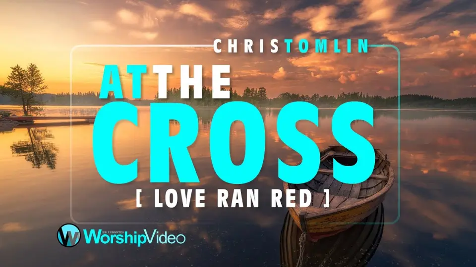 vinkel prins mønt At The Cross (Love Ran Red) - Chris Tomlin [With Lyrics] - Bilibili