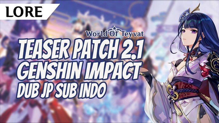 [PV] Teaser Genshin Impact Patch 2.1, Siapa mengalahkan Siapa ? | (Dub Jepang + Sub Indo)