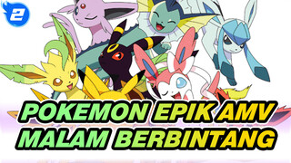 [Pokemon/Perlahan Epik] Terobsesi Dalam Malam Berbintang Pokemon_2