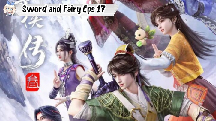 Sword and Fairy Episode 17