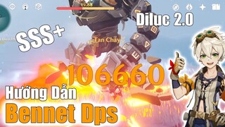 Hướng Dẫn Build Bennett Dps - Trở Thành Diluc 2.0 - Genshin Impact