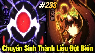 Chuyển Sinh Thành Liễu Đột Biến Chap 233 | Review Phim Truyện Tranh Hay | Lệ Phi Vũ