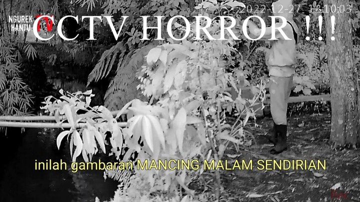 EXPERIMEN CCTV HORROR -MANCING MALAM SENDIRIAN