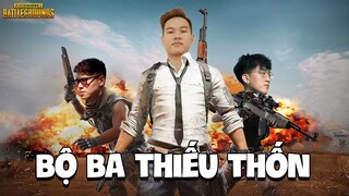 (PUBG) BỘ BA THIẾU THỐN