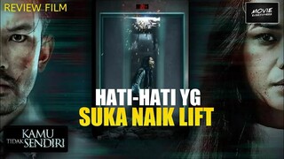 REVIEW KAMU TIDAK SENDIRI - JANGAN REMEHKAN FILM INI