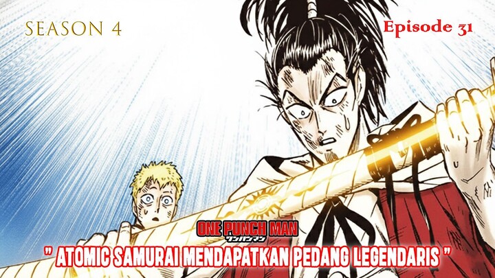 One Punch Man (Season 4) - Episode 31 [Bahasa Indonesia] - " Pedang Legendaris Atomic Samurai"