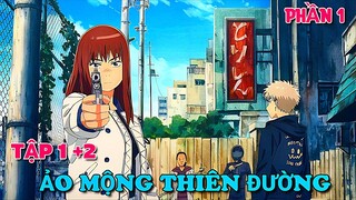 TÓM TẮT ANIME : " Ảo Mộng Thiên Đường " | Tengoku Daimakyou | Phần 1 | Tóm Tắt Anime