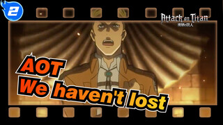Attack on Titan|[The Beginning]We haven't lost until we give up the fight!_2