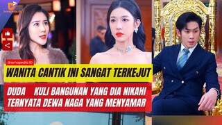 Awalnya menikah karena kasihan, namun ternyata pria kuli bangunan yang dia nikahi adalah dewa naga.