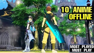 Top 10 Highly Recommended ANIME OFFLINE RPG | MUST PLAY OFFLINE ANIME Games Most Played ANIME Mobile