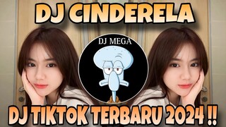 DJ CINDERELA || DJ TIKTOK TERBARU 2024 !!