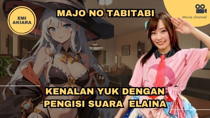 Siapa Sih Pengisi Suara Elaina Di Anime Majo No Tabitabi? | Temukan Jawabannya!