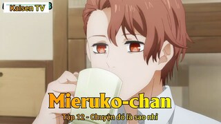 Mieruko-chan Tập 12 - Chuyện đó là sao nhỉ
