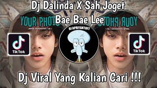 DJ DALINDA X SAH JOGET BAE BAE LEE BANG WAY X DB VIRAL TIK TOK TERBARU 2023 YANG KALIAN CARI !