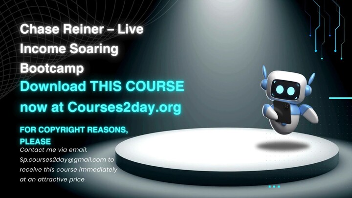 [GET] Chase Reiner – Live Income Soaring Bootcamp