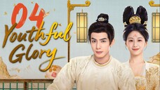 EP 4 | Youthful Glory (2025)[EngSub]