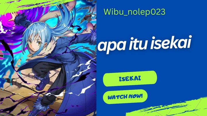 Apa itu isekai..??