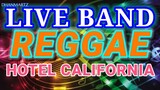 LIVE BAND || HOTEL CALIFORNIA | REGGAE