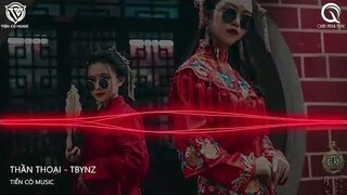 THẦN THOẠI - TBYNZ || NHẠC HOA REMIX 2022