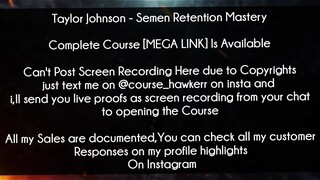 Taylor Johnson Course Semen Retention Mastery download