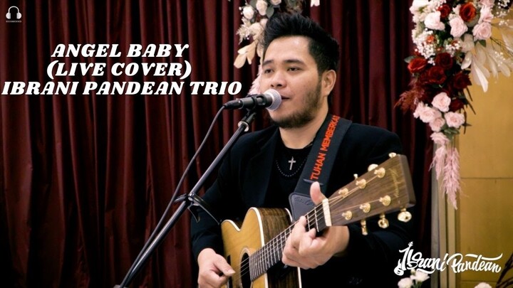 ANGEL BABY - TROYE SIVAN (LIVE COVER BY IBRANI PANDEAN TRIO) | 4K VIDEO