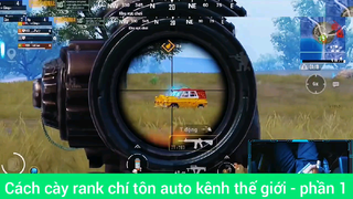 Cách cày rank chí tôn auto kênh thế giới - phần 1