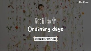 milet 「Ordinary days」 Lyrics [Kan/Rom/Eng]