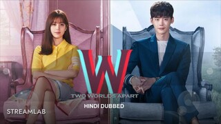 W two worlds Apart season 1 episode 1 Hindi dub