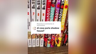 Rispondi a  spero si sia capito che è un bel manga hahah anime manga shadowhouse otaku