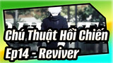 [Chú Thuật Hồi Chiến/MAD/YouTube] Tập 14 - Reviver