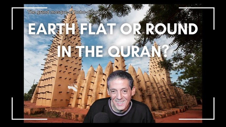 Earth Flat or Round - Part 3 - Scientific Miracles in the Quran