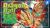 [Dragon Ball Epic AMV] All Powerful Hits_3