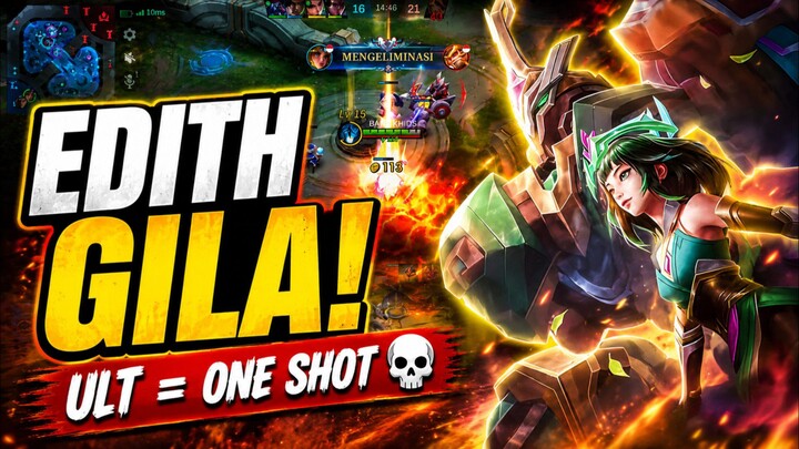 EDITH GILA! 😱🔥 BUILD FULL DAMAGE + TANK | SEKALI ULT MUSUH HILANG!. MLBB