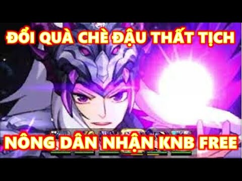 OMG3Q S501 HƯỚNG DẪN ĐỔI QUÀ EVENT CHÈ ĐẬU THẤT TỊCH! NHẬN KNB FREE CHO NÔNG DÂN!