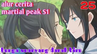 Alur Cerita Martial Peak S1 Part 25 : Bunga Xuanyang Darah Biru