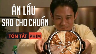 Tóm Tắt Phim: Đây Là Cách Mà Một Người Theo Chủ Nghĩa Hoàn Hảo Ăn Lẩu | Quạc Review Phim|