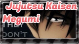 Jujutsu Kaisen|【Megumi】Datang rasakan apa yang dinamai cantik dan berdebar
