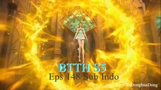 BTTH S5 Eps 148 Sub Indo