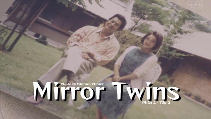 [Vietsub] Mirror Twins phần 2 - Tập 2
