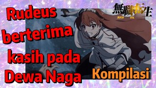 [Mushoku Tensei] Kompilasi | Rudeus berterima kasih pada Dewa Naga