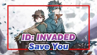 [ID: INVADED/MAD] Dective's Duty Is to Find Truth, but He Only Wanna Save You