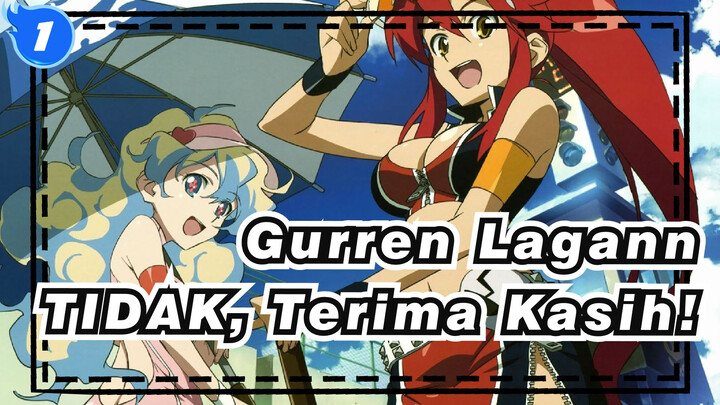 [Tengen Toppa Gurren Lagann | MAD] TIDAK, Terima Kasih!_1