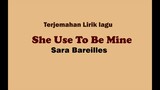 She Used To Be Mine - Sara Bareilles  (Lirik dan Terjemahan)