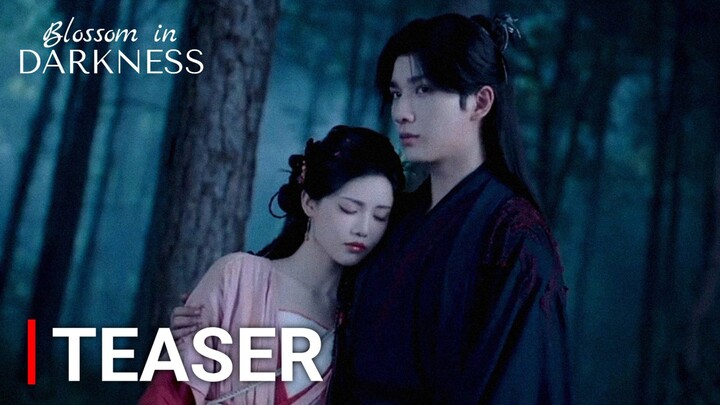 🇨🇳 BLOSSOM IN DARKNESS | BTS/TEASER [EngSub]