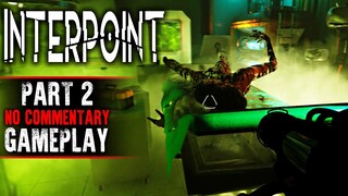 Interpoint Gameplay - Part 2 (No Commentary)