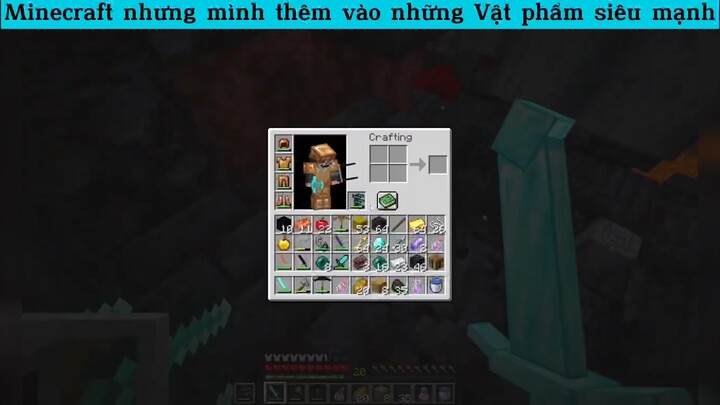 Minecraft nhưng mình thêm vào những Vật phẩm siêu mạnh p6