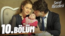 Seref Meselesi VOSTFR - Épisode 10